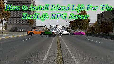 How to install Arma 2: Island Life 2014 For The [RLRPG] Server [HD]