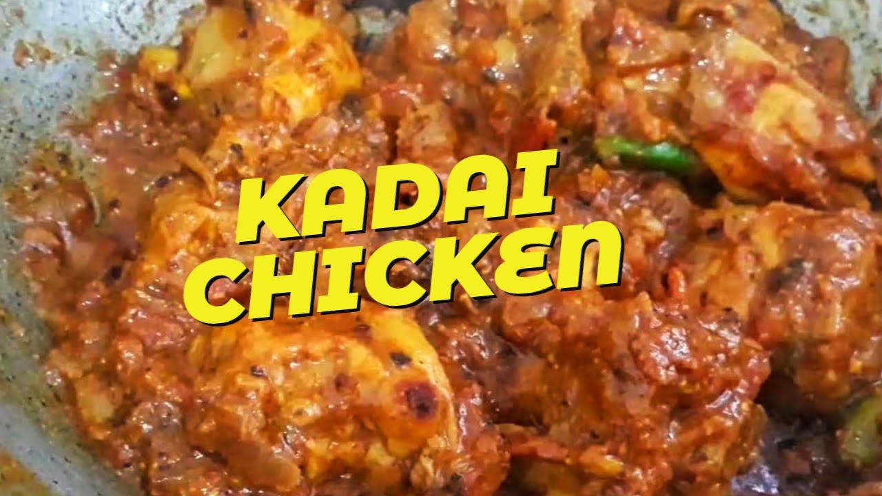 RESTAURANT STYLE KADAI CHICKEN KADAI CHICKEN RECIPE KADAI CHICKEN