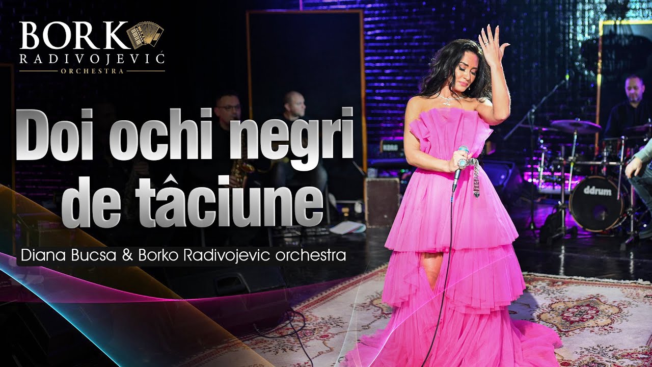 Diana Bucsa  Borko Radivojevic orchestra   Doi ochi negri de tciune