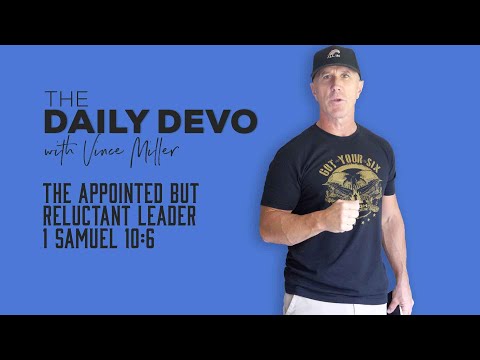 The Appointed But Reluctant Leader | 1 Samuel 10:6