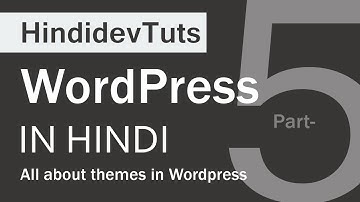 wordpress tutorials in hindi part 05 | All about themes in wordpress