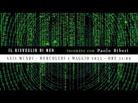 IL RISVEGLIO DI NEO, con Paolo Riberi