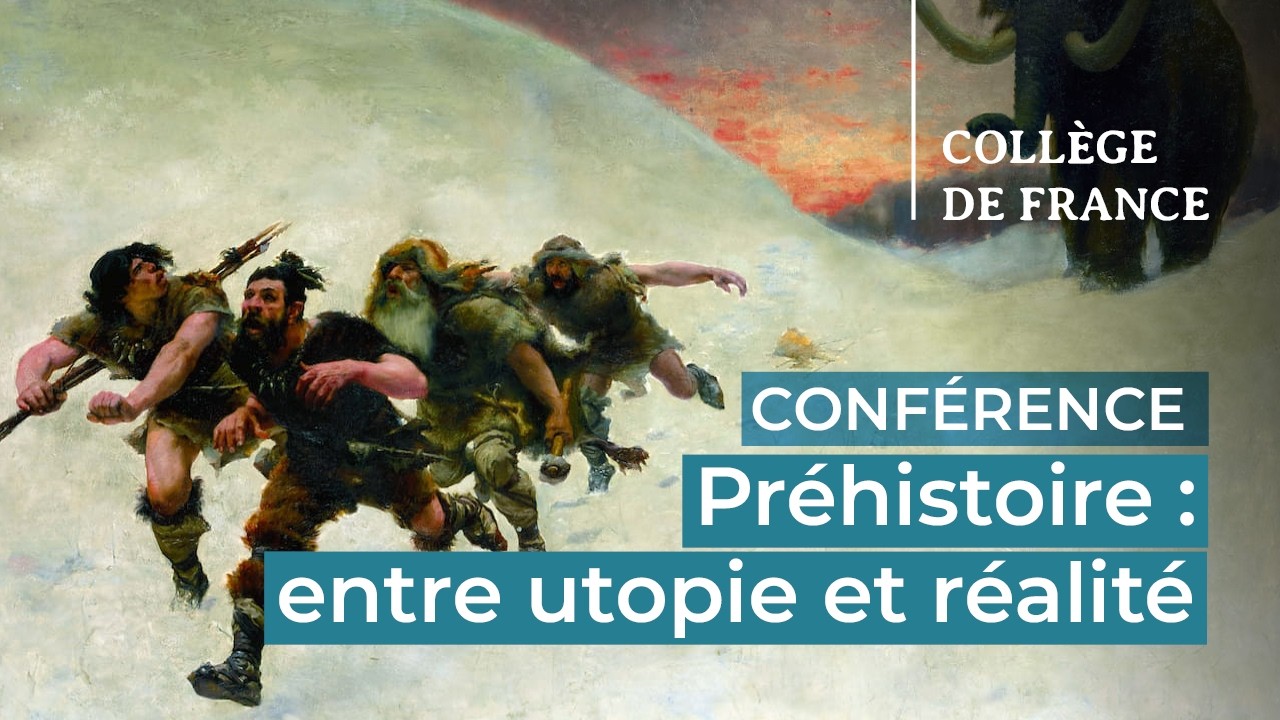 Préhistoire : entre utopie et réalité (1) - 2026