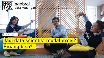Ngotak Eps. 5 : Jadi Data Scientist Modal Excel? Emang bisa?
