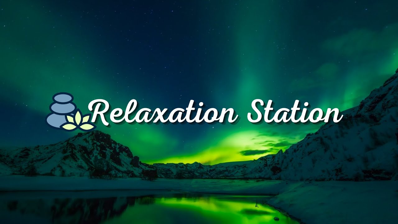 Relaxing Music Video • Northern Lights | For Stress Relief, Relaxation ...