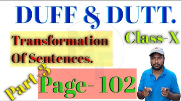 Transformation Of Sentences. // Class10 Duff & Dutt solution./ Duff & Dutt class 10 page 102 Answer.