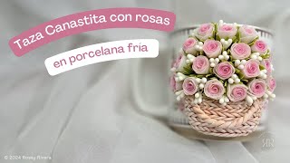 Taza Canastita con Rosas en porcelana fría | Manos Creativas by Rossy Rivera