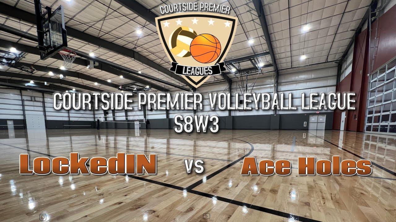 Ace Holes vs LockedIn Courtside Premier Volleyball League Week 4