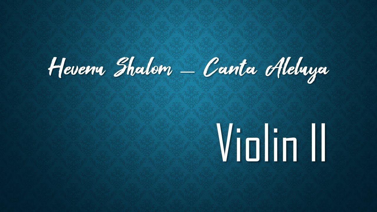 Hevenu Shalom - Canta Aleluya - Vln 2