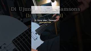 Download Lagu Samsons - Di Ujung Jalan (interlude+tab) #guitartabs #samsons #diujungjalan #guitarcover #tutorial MP3