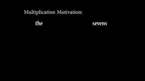 Multiplication Motivation The Waltzing Sevens