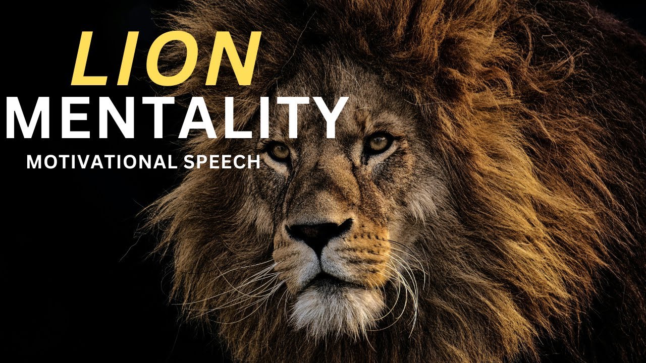 Lion mentality Powerful Motivational Speech YouTube