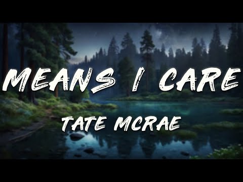 Tate McRae Means I Care Clean Lyrics 