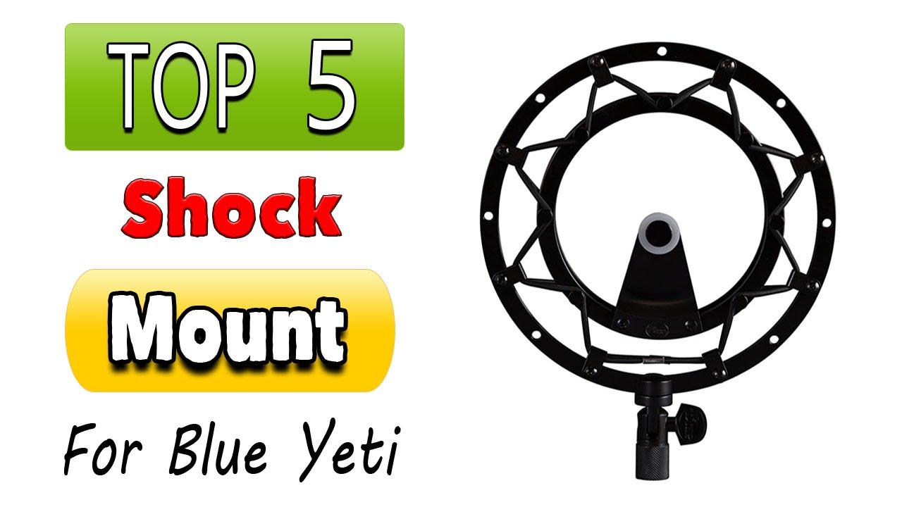 Best Shock Mount For Blue Yeti