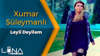 Xumar Suleymanli - Leyli Deyilem 2022 | Azeri Music [OFFICIAL] Resimi