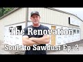 New Shop Renovation - Souls to Sawdust Ep. 2