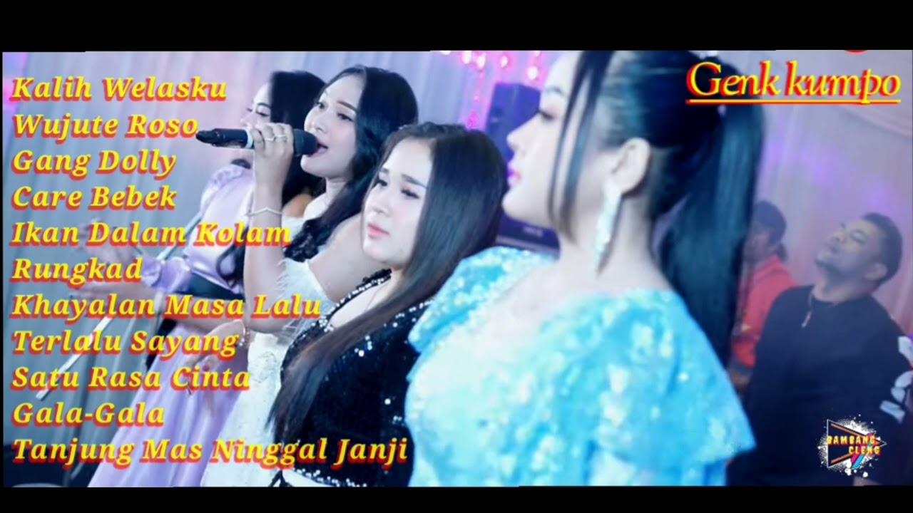 FULL ALBUM TERBARU GENK KUMPO// Feat DAEHAN AUDIO// Kaleh welas ku// Wujute Roso// Gang Dolly.