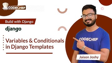 Variables & Conditionals in Django Templates | Build with Django | CodeChef Learn Series