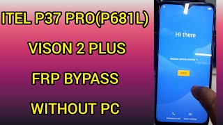 How to Itel P37 Pro (Vision2 Plus) Frp Bypass Itel P681L Google Account Remove frp_bypassitel-a37