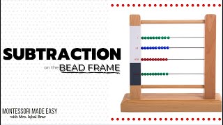Working with the Montessori Bead Frame - Subtraction Example