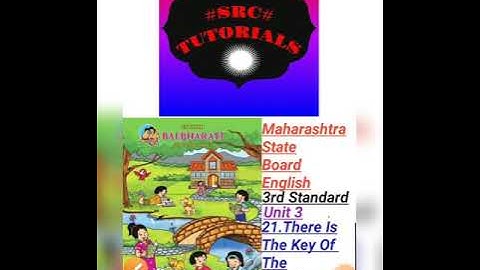 21.There is the key of the kingdom, unit 3 3rd standard Maharashtra board English balbharti lesson