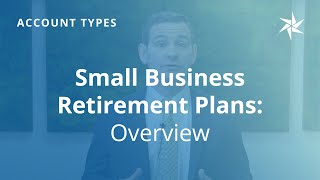 Small Business Retirement Plans: Overview