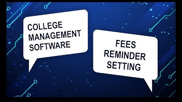 Fees Reminder Settings in College Management Software :  Part - C14
