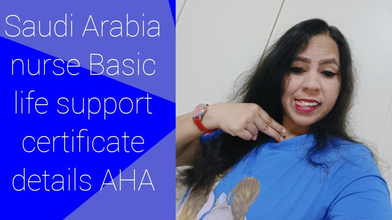 Saudi Arabia nurse basic Life support certificate details AHA