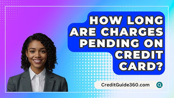 How Long Are Charges Pending On Credit Card? - CreditGuide360.com