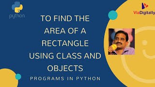 To find the Area of a Rectangle using Class and Objects || ViaDigitally