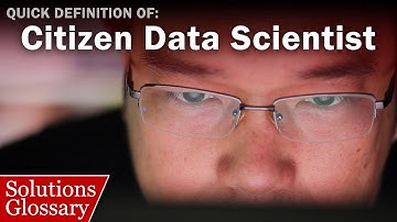 What is a CITIZEN DATA SCIENTIST? | #SolutionsGlossary