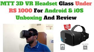 MTT 3D VR Headset Glass Under RS 1000 For Android & iOS Unboxing And Review