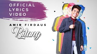 Amir Firdaus - Bilang (Official Lyrics Video)