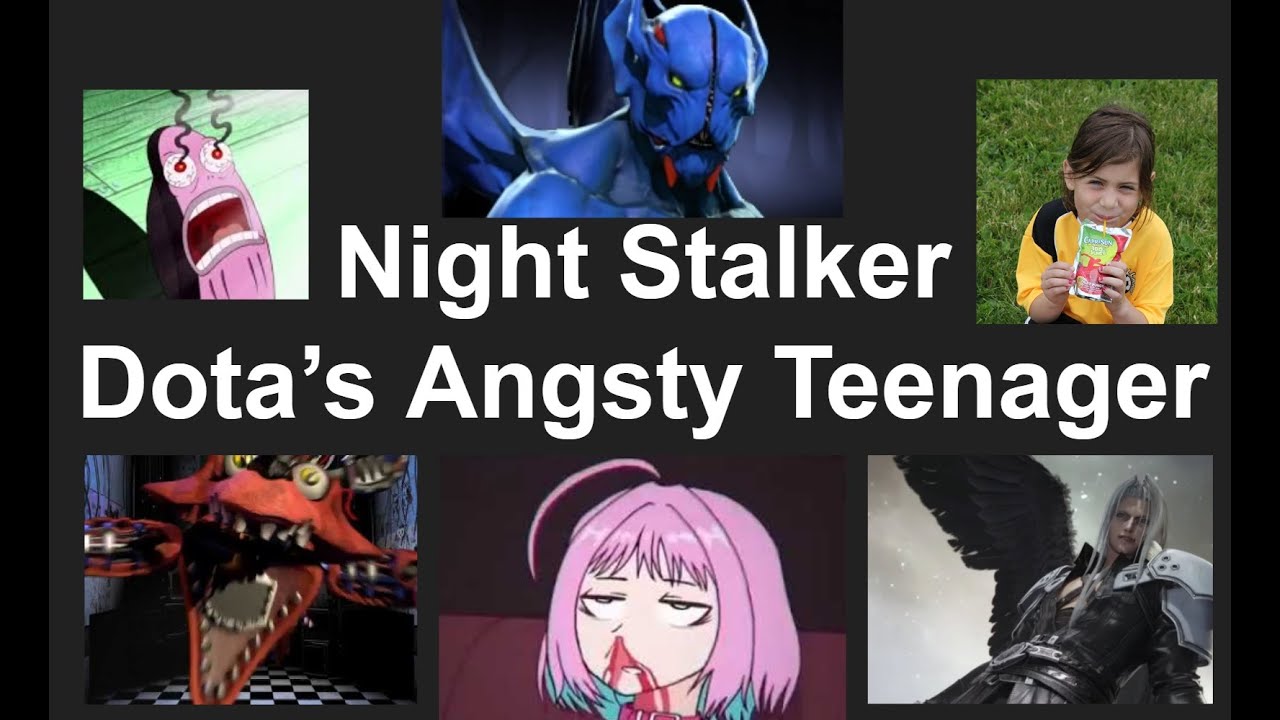 Night Stalker: Dota's Angsty Teenager