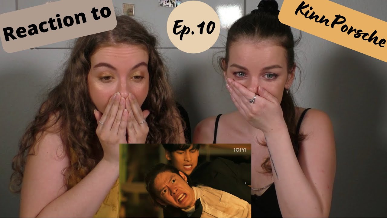 KinnPorsche the series  Ep.10  II Reaction & Commentary by Rachel and Lea