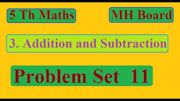 5 Th Maths | Problem Set 11 | 3. Addition and Subtraction | Subtraction | Explained in Marathi