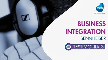 Digital Transformation and Business Integration at Sennheiser