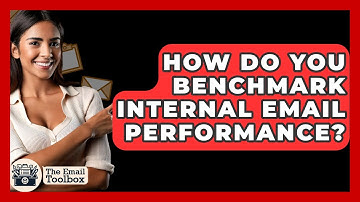 How Do You Benchmark Internal Email Performance? - TheEmailToolbox.com