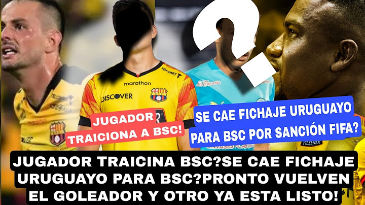 JUGADOR TRAICINA BSC?SE CAE FICHAJE URUGUAYO PARA BSC?PRONTO VUELVEN GOLEADOR Y OTRO YA ESTA LISTO!