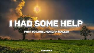 Post Malone - I Had Some Help ( Lyrics) ft. Morgan Wallen