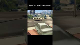 GTA 5 on PS2 Be Like #gta5 #ps5
