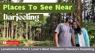 Ep2: Places to See Near Darjeeling | Glenarys Darjeeling | Darjeeling Itinerary | The Icy Travellers