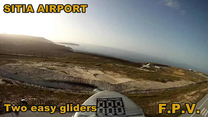 SITIA AIRPORT  2 EASY GLIDERS  FPV TEST