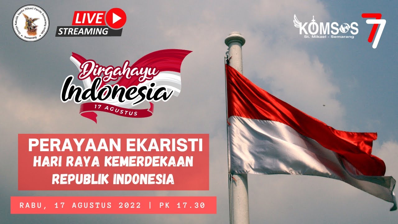 PERAYAAN EKARISTI HARI RAYA KEMERDEKAAN REPUBLIK INDONESIA // RABU, 17