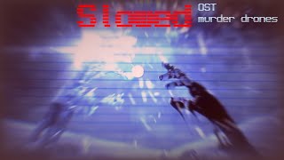 Murder drones OST 💀 (slowed)