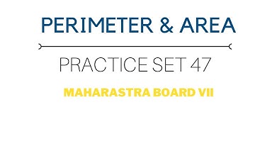 SSC Class 7 | Maths | Perimeter & Area | Practice Set 47