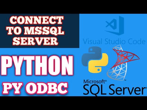 Python SQL SERVER | PyODBC | Python Connect with SQL Server | How to Connect to MSSQL Server Python