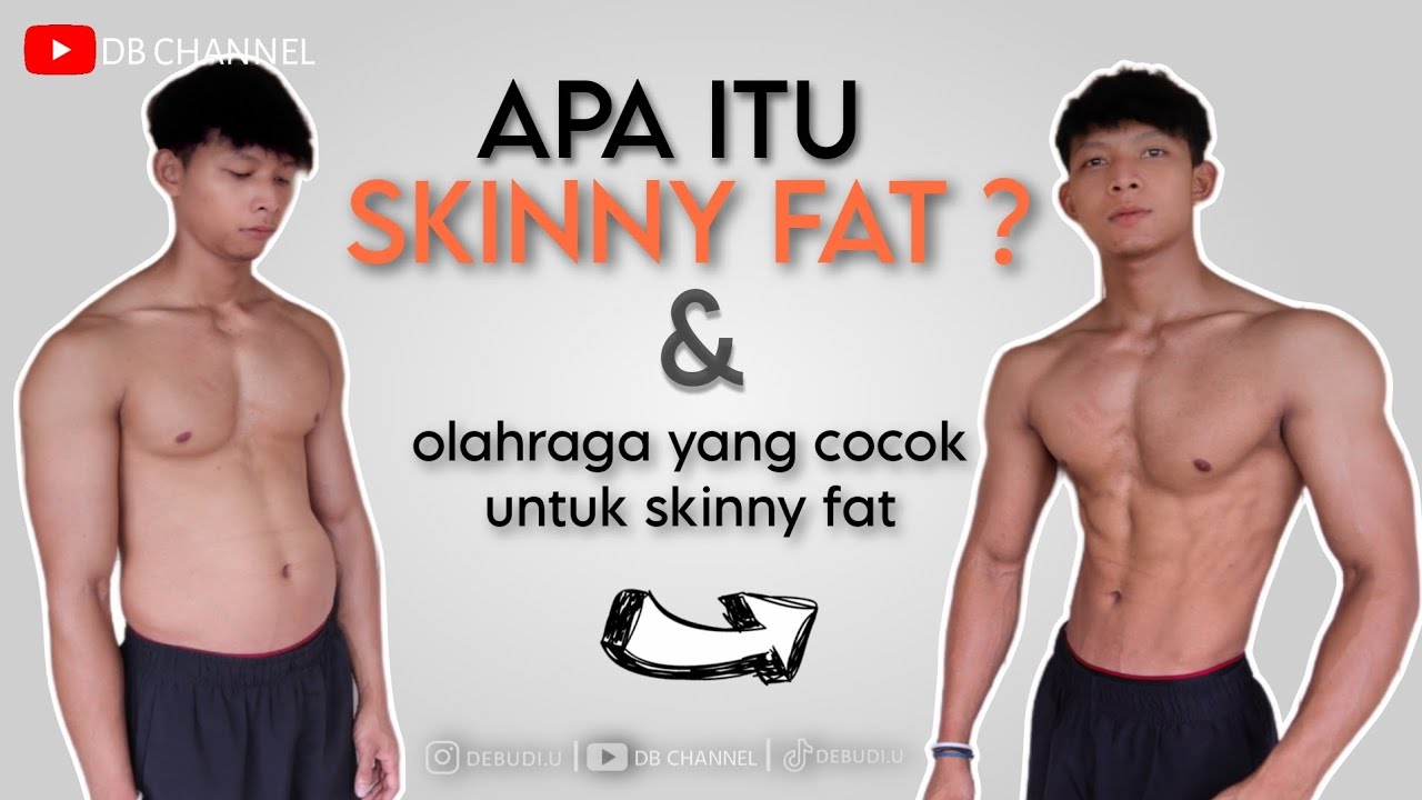 apa-itu-skinny-fat-ini-dia-olahraga-yang-cocok-skinnyfat-fatloss