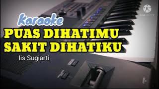 [Karaoke Version] PUAS DIHATIMU, SAKIT DIHATIKU - Iis Sugiarti
