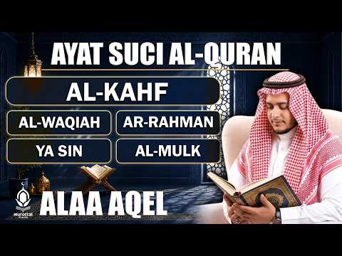 Surat Ar Rahman, Yasin, Al Waqiah, Al Mulk, Al Kahfi - By ALAA AQEL